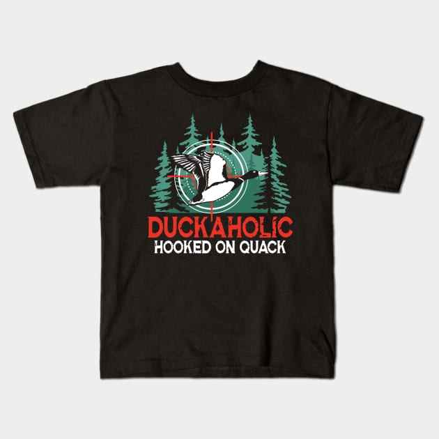 Duckaholic Hooked On Quack Kids T-Shirt by AngelBeez29